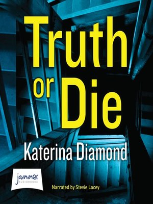 Truth or Die - Audiobook